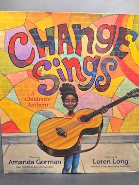 New Change Sings: A Children's Anthem Amanda Gorman and Loren Long Hardback Book